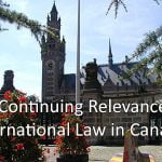 The Continuing Relevance of International Law in Canada